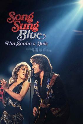 Song Sung Blue: Um Sonho a Dois