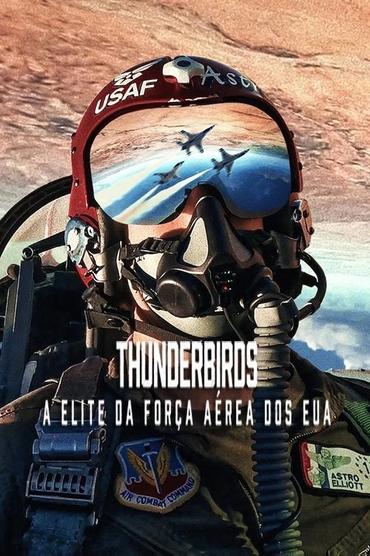 Thunderbirds: A Elite da Força Aérea dos EUA