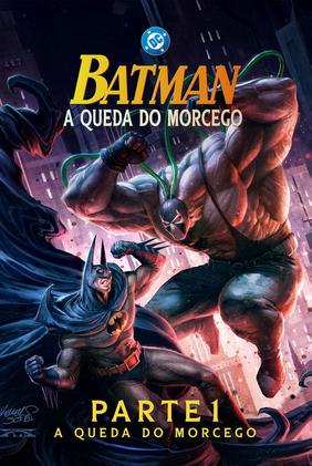 Batman: A Queda do Morcego - Parte 1